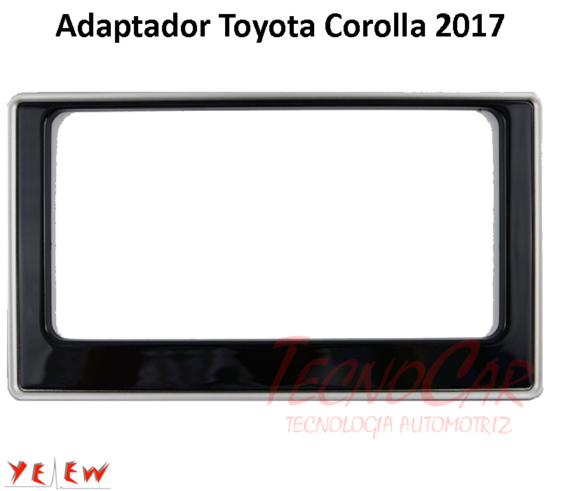 Adaptador radio TOYOTA COROLLA 2017 up